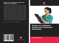 Stress em mulheres médicas de Peshawar Paquistão - Afridi, Ambreen;Afridi, Asfar;Ayub, Romana