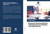 Business-Kommunikation: Theoretische Grundlagen und Eigenheiten