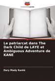 Le patriarcat dans The Dark Child de LAYE et Ambiguous Adventure de KANE