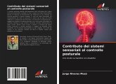 Contributo dei sistemi sensoriali al controllo posturale Contributo dei sistemi sensoriali al controllo posturale