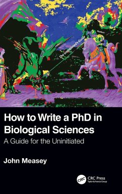 How to Write a PhD in Biological Sciences - Measey, John