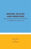 Indians, Blacks, and Morochos