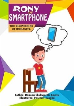 Irony of Smartphone: The Diminishing of Humanity - Amazu, Damian Chukwurah