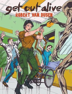 Get Out Alive - Dusen, Robert Van