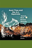 Aunt Tina and the A.I. Squirrels Annual Work Review (Episode Five) Choir Rehearsal (Episode Six)