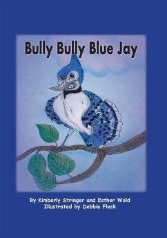 Bully Bully Blue Jay - Stringer, Kimberly; Wold, Esther