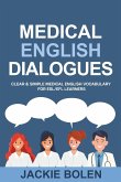 Medical English Dialogues: Clear & Simple Medical English Vocabulary for ESL/EFL Learners