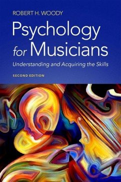 Psychology for Musicians - Woody, Robert H. (Steinhart Foundation Distinguished Professor of Mu