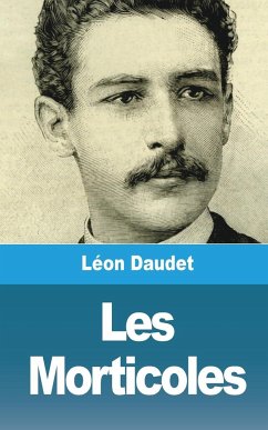 Les Morticoles - Daudet, Léon