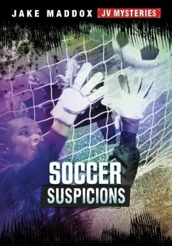 Soccer Suspicions - Maddox, Jake