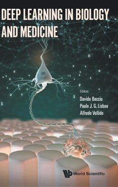 DEEP LEARNING IN BIOLOGY AND MEDICINE - Davide Bacciu, Paulo J G Lisboa & Alfred