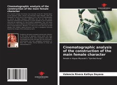 Cinematographic analysis of the construction of the main female character - Kathya Dayana, Valencia Rivera