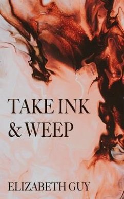 Cover Take Ink & Weep (eBook, ePUB)