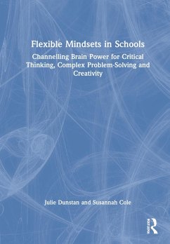 Flexible Mindsets in Schools - Dunstan, Julie; Cole, Susannah