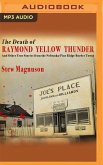 The Death of Raymond Yellow Thunder: And Other True Stories from the Nebraska-Pine Ridge Border Towns