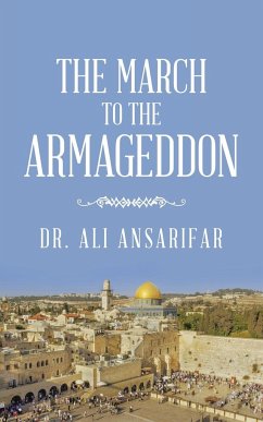 The March to the Armageddon - Ansarifar, Ali