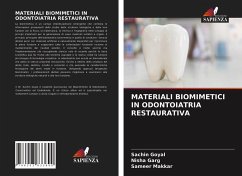 MATERIALI BIOMIMETICI IN ODONTOIATRIA RESTAURATIVA - Goyal, Sachin;Garg, Nisha;Makkar, Sameer