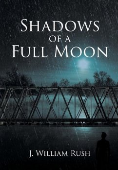 Shadows of a Full Moon - Rush, J. William