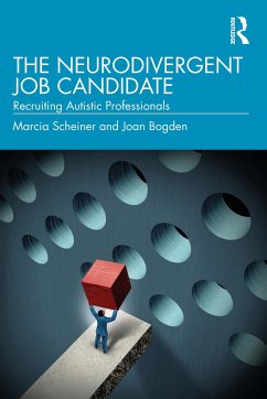 The Neurodivergent Job Candidate - Scheiner, Marcia; Bogden, Joan