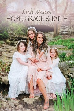 Hope, Grace & Faith - Messer, Leah