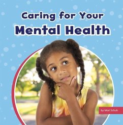 Caring for Your Mental Health - Schuh, Mari