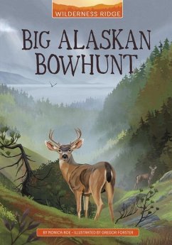 Big Alaskan Bowhunt - Roe, Monica