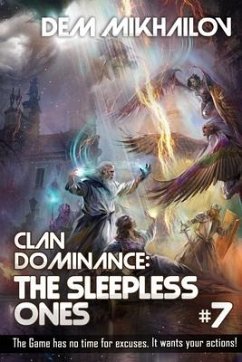 Clan Dominance: The Sleepless Ones (Book #7): LitRPG Series - Mikhailov, Dem