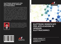 ELETTRODI MODIFICATI PER APPLICAZIONI DI SENSORI ELETTROCHIMICI - S R, KIRAN KUMAR;K, YOGESH KUMAR;M S, RAGHU