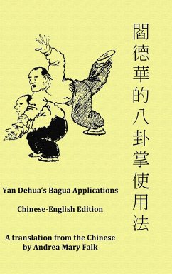 Yan Dehua's Bagua Applications - Falk, Andrea; Yan, Dehua
