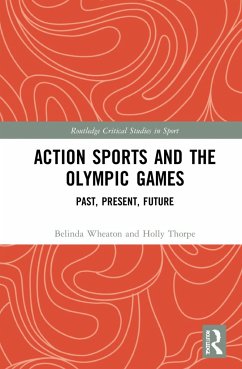 Action Sports and the Olympic Games - Wheaton, Belinda; Thorpe, Holly