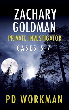Zachary Goldman Private Investigator Cases 5-7 - Workman, P. D.