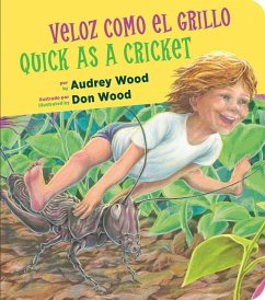 Quick as a Cricket/Veloz Como El Grillo Board Book: Bilingual English-Spanish - Wood, Audrey