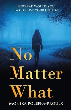 No Matter What - Polefka-Proulx, Monika