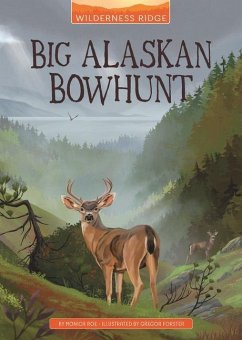 Big Alaskan Bowhunt - Roe, Monica