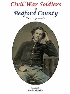 Civil War Soldiers of Bedford County Pennsylvania - Mearkle, Kevin