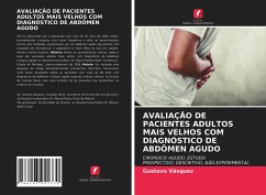 AVALIAÇÃO DE PACIENTES ADULTOS MAIS VELHOS COM DIAGNÓSTICO DE ABDÔMEN AGUDO - Vasquez, Gustavo