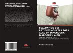 ÉVALUATION DES PATIENTS ADULTES ÂGÉS AVEC UN DIAGNOSTIC D'ABDOMEN AIGU