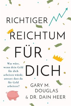 Right Riches For You (German) - Douglas, Gary M.; Heer, Dain