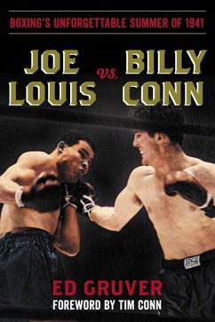 Joe Louis vs. Billy Conn - Gruver, Ed