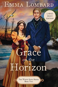 Grace on the Horizon (The White Sails Series Book 2) - Lombard, Emma