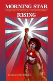 Morning Star Rising: The Politics of Decolonization in West Papua