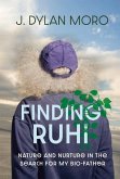 Finding Ruhi: Nature and Nurture in the Search for My Bio-Father