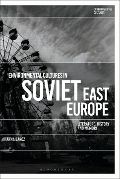 Environmental Cultures in Soviet East Europe - Barcz, Dr Anna (University of Bielsko-Biala, Poland)