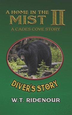 A Home In The Mist: Diver's Story - Ridenour, William T.