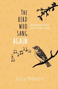 The Bird Who Sang Again - Moore, Judy