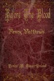 Before The Blood: Henry Matthews