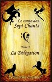 Le Conte des Sept Chants: tome 1, La délégation