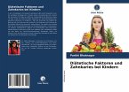 Diätetische Faktoren und Zahnkaries bei Kindern