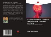 Contribution des systèmes sensoriels au contrôle postural Contribution des systèmes sensoriels au contrôle postural