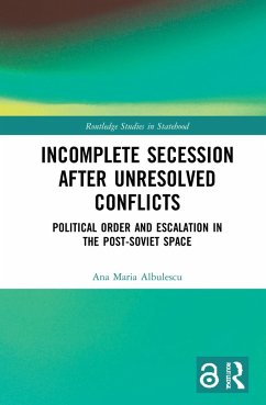 Incomplete Secession after Unresolved Conflicts - Albulescu, Ana Maria